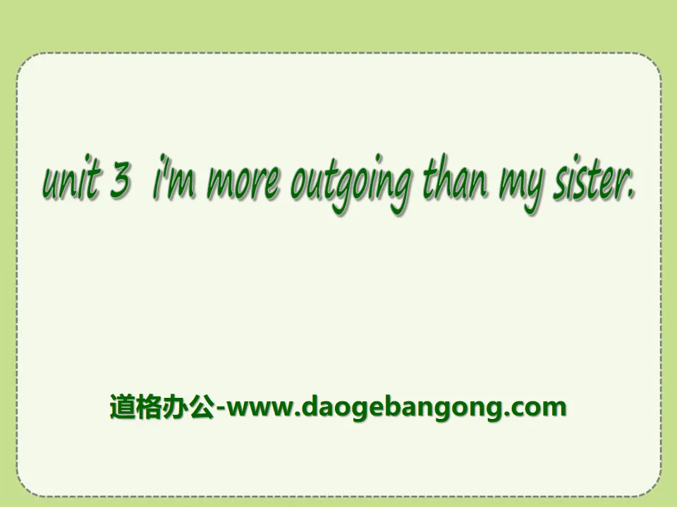 《I'm more outgoing than my sister》PPT課件20