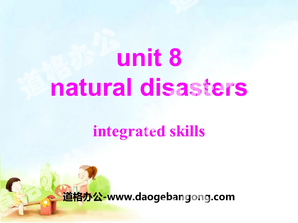 《Natural disasters》Integrated skillsPPT
