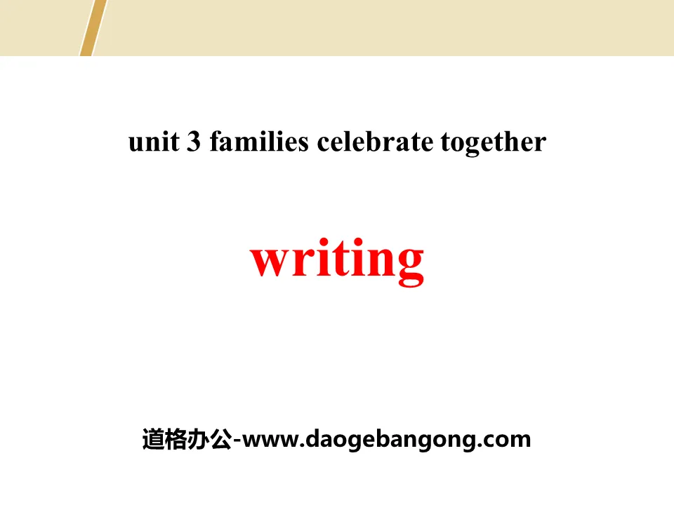 《Writing》Families Celebrate Together PPT
