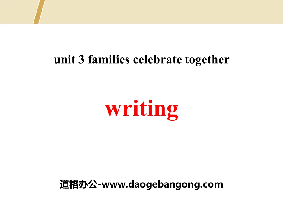 《Writing》Families Celebrate Together PPT
