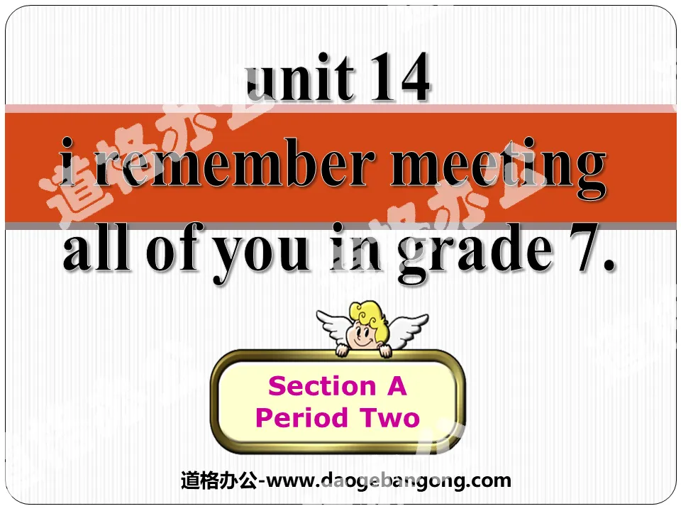 《I remember meeting all of you in Grade 7》PPT课件6
