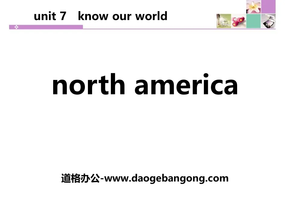 "North America" ​​Know Our World PPT download