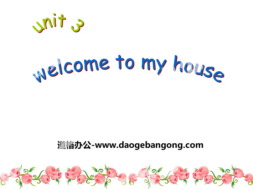 "Welcome to my house" PPT courseware