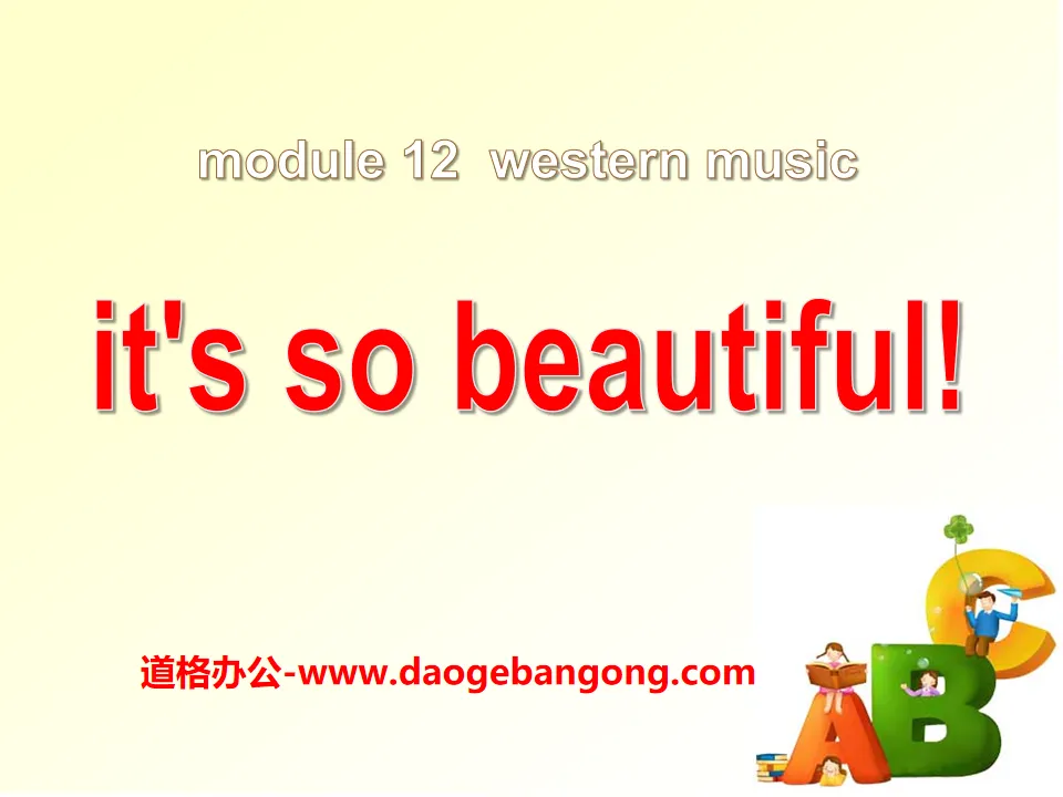 《It's so beautiful》Western music PPT课件2