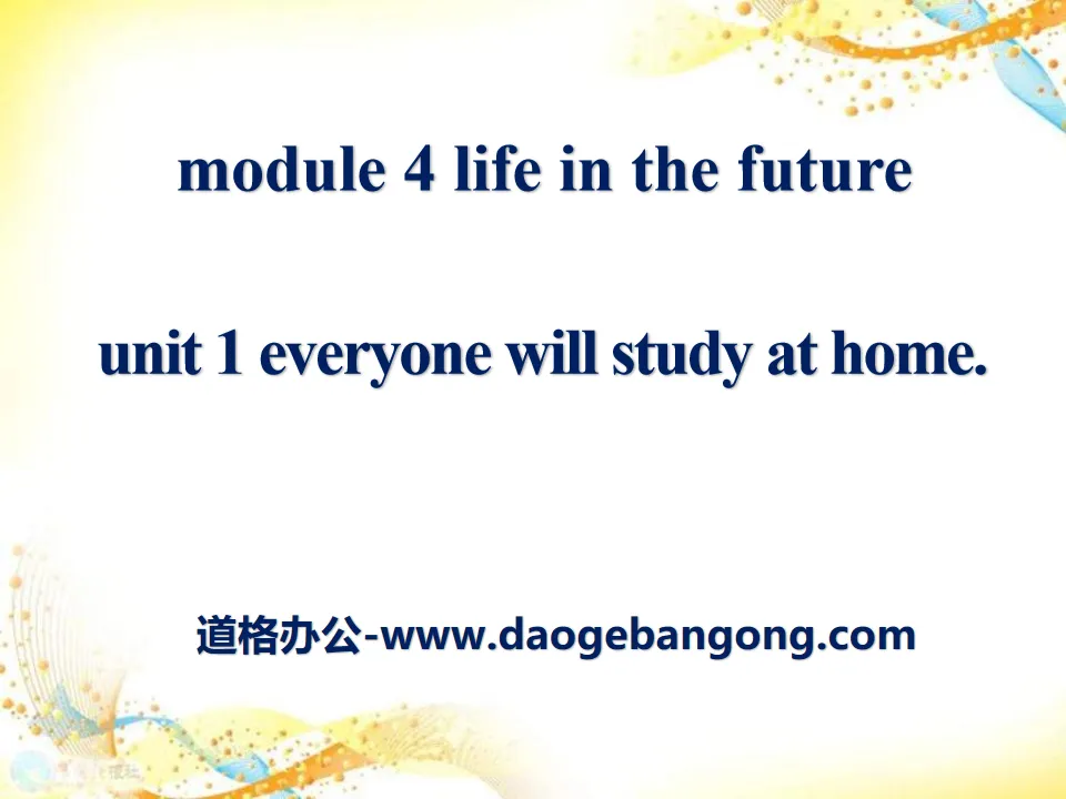 《Everyone will study at home》Life in the future PPT課件