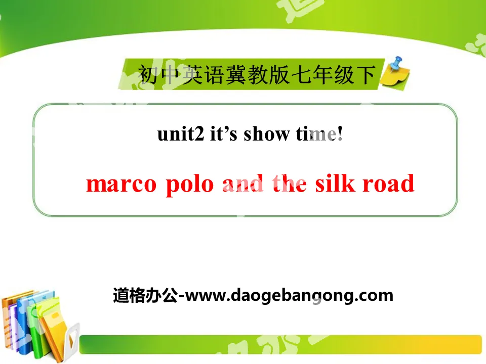 《Marco Polo and the Silk Road》It's Show Time! PPT