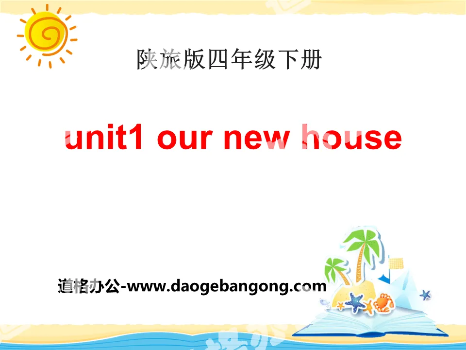"Our New House" PPT courseware