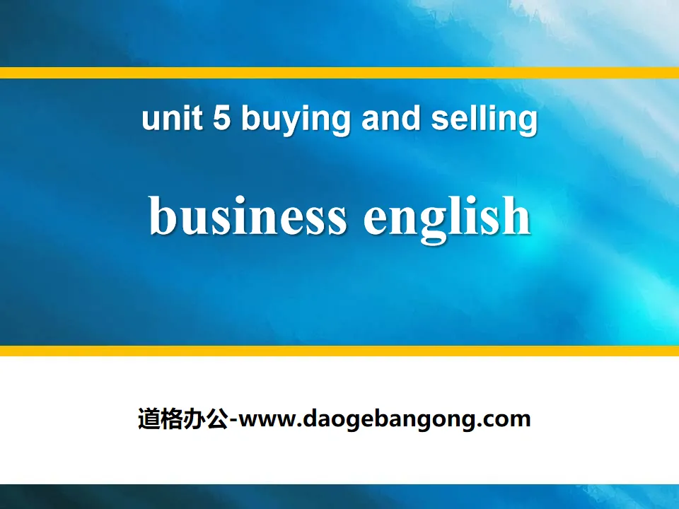 "Business English" Buying and Selling PPT courseware