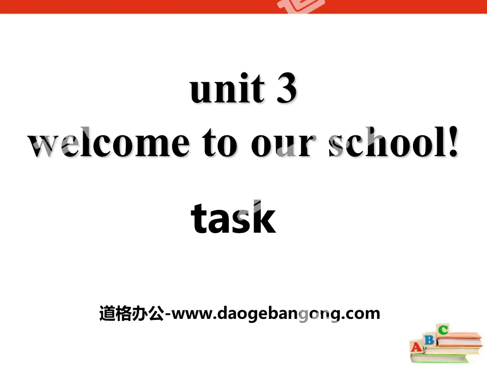 《Welcome to our school》TaskPPT
