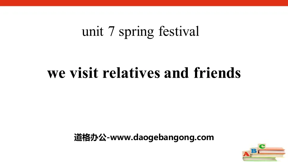 《We visit relatives and friends》Spring Festival PPT