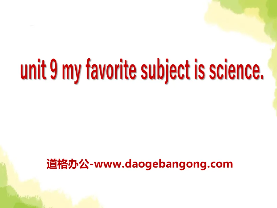 《My favorite subject is science》PPT Courseware 10