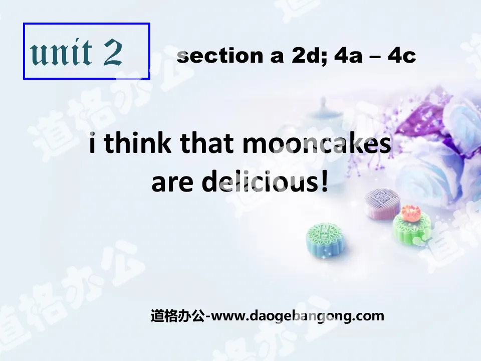 "I think that mooncakes are delicious!" PPT courseware 10