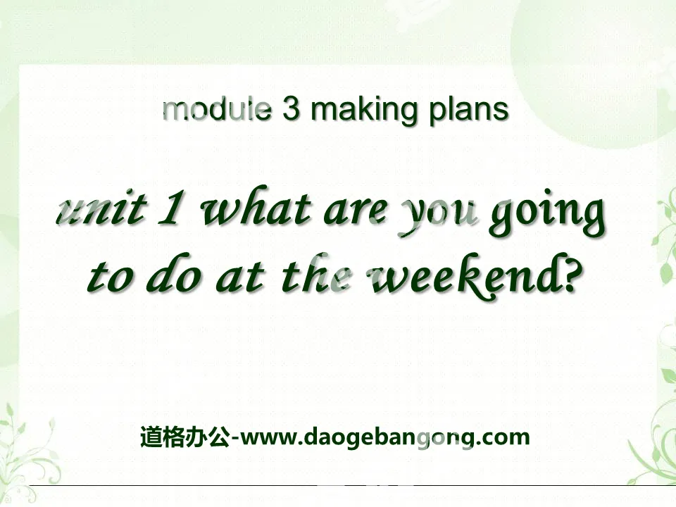 "What are you going to do at the weekends?" Making plans PPT courseware 5