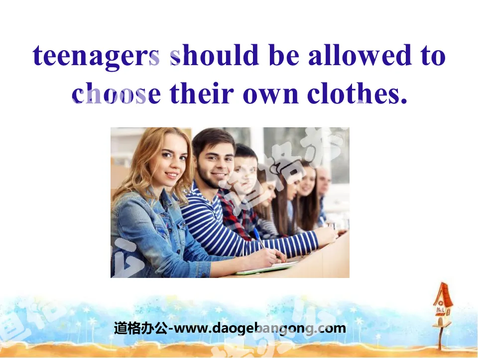 "Teenagers should be allowed to choose their own clothes" PPT courseware 2
