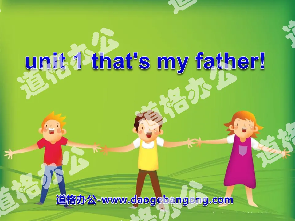 "That is my father" PPT courseware 3