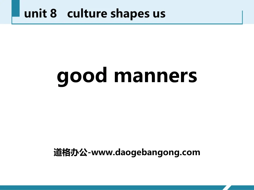 《Good Manners》Culture Shapes Us PPT教學課件