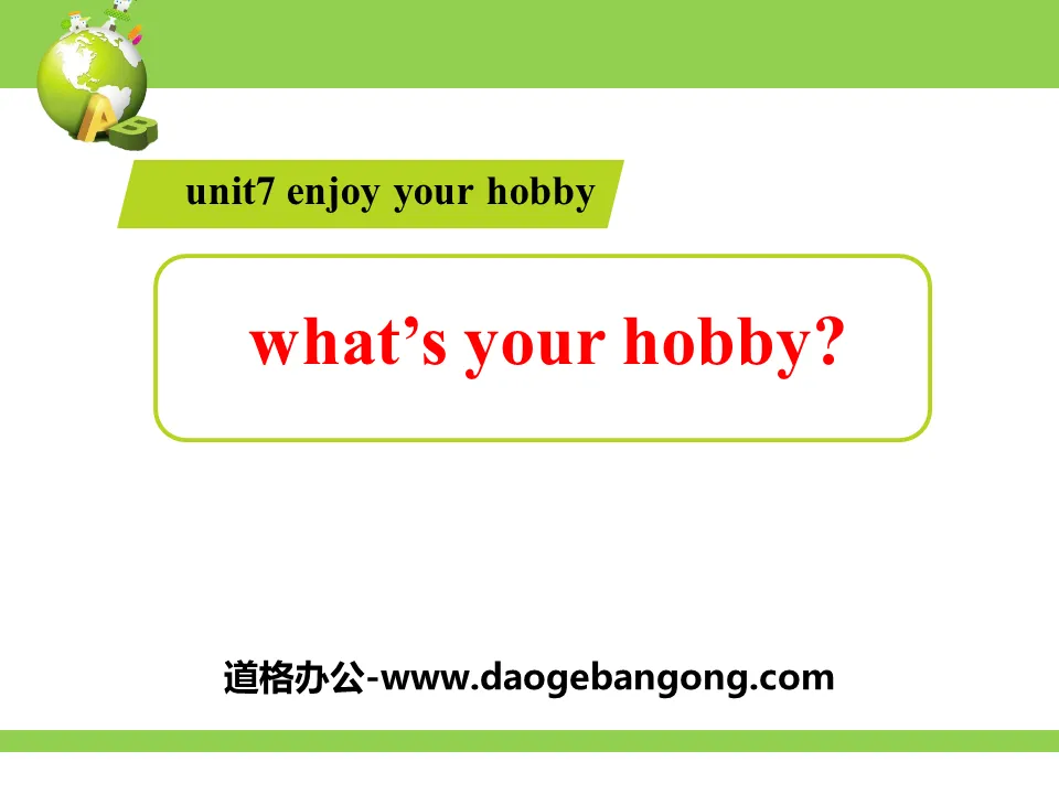 《What's Your Hobby?》Enjoy Your Hobby PPT教學課件