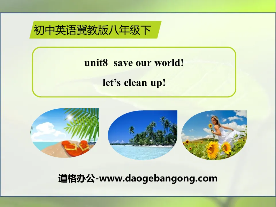 "Let's Clean Up!" Save Our World! PPT download