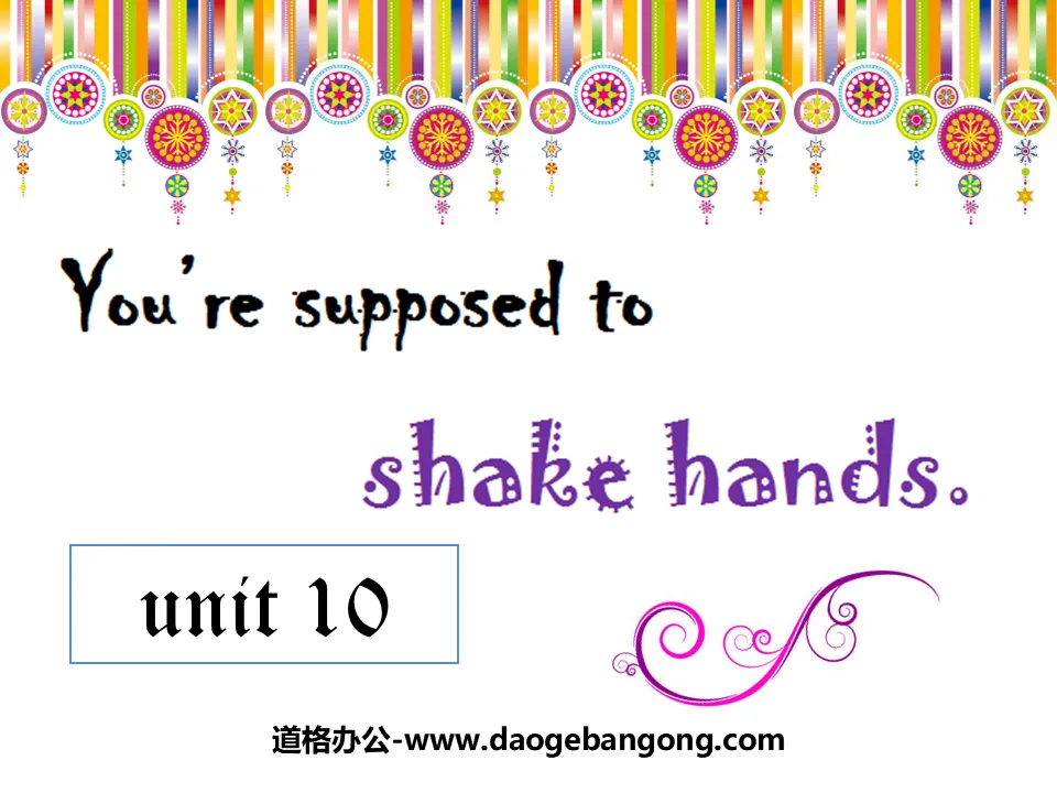 《You are supposed to shake hands》PPT课件5

