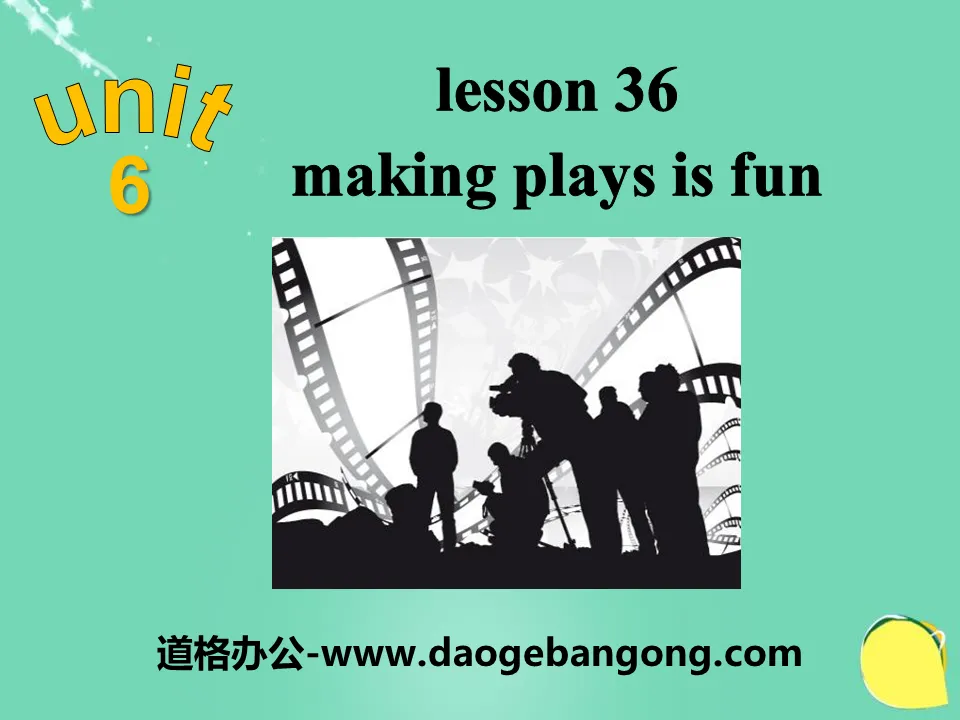 《Making Plays Is Fun》Movies and Theater PPT