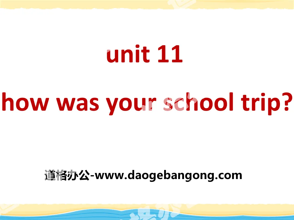 《How was your school trip?》PPT课件8
