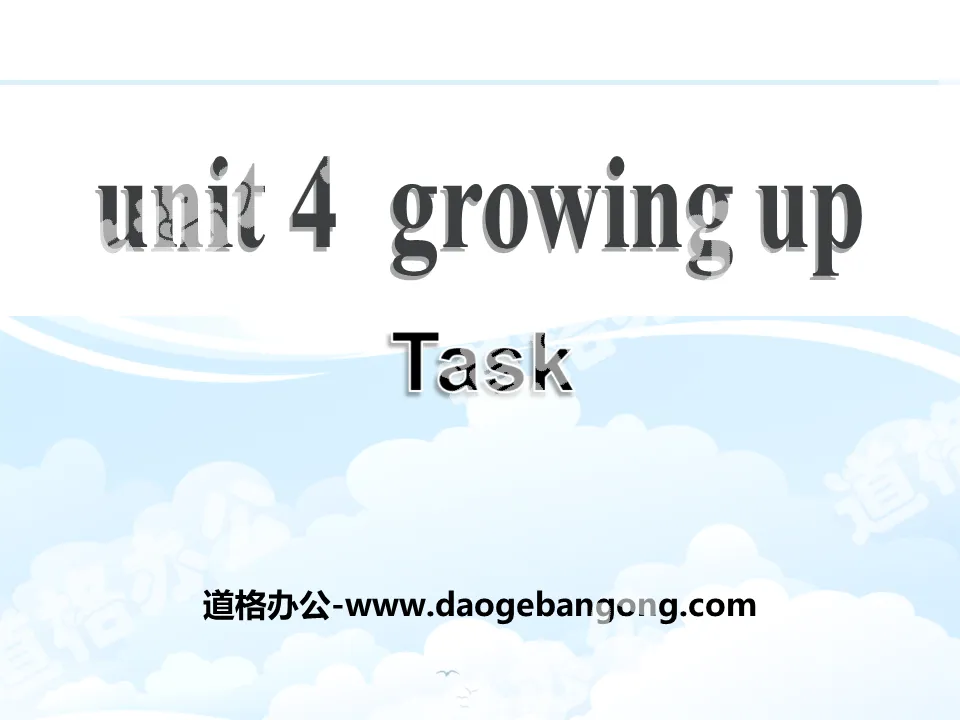 《Growing up》TaskPPT
