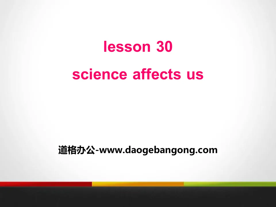 《Science Affects Us》Look into Science! PPT download