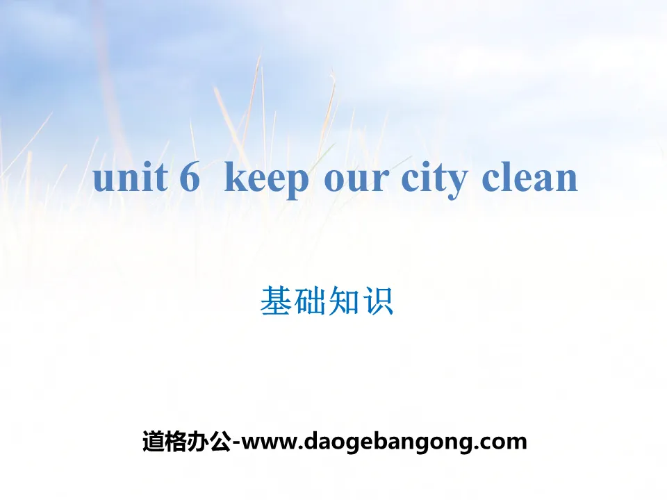 《Keep our city clean》基础知识PPT