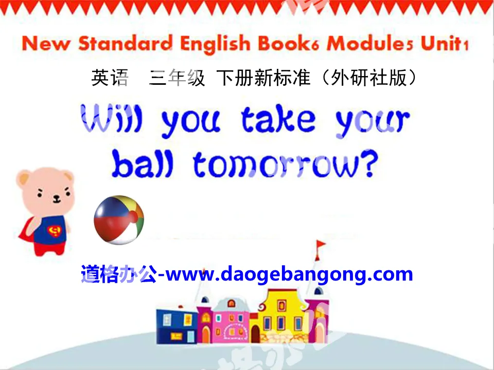 "Will you take your ball tomorrow?" PPT courseware