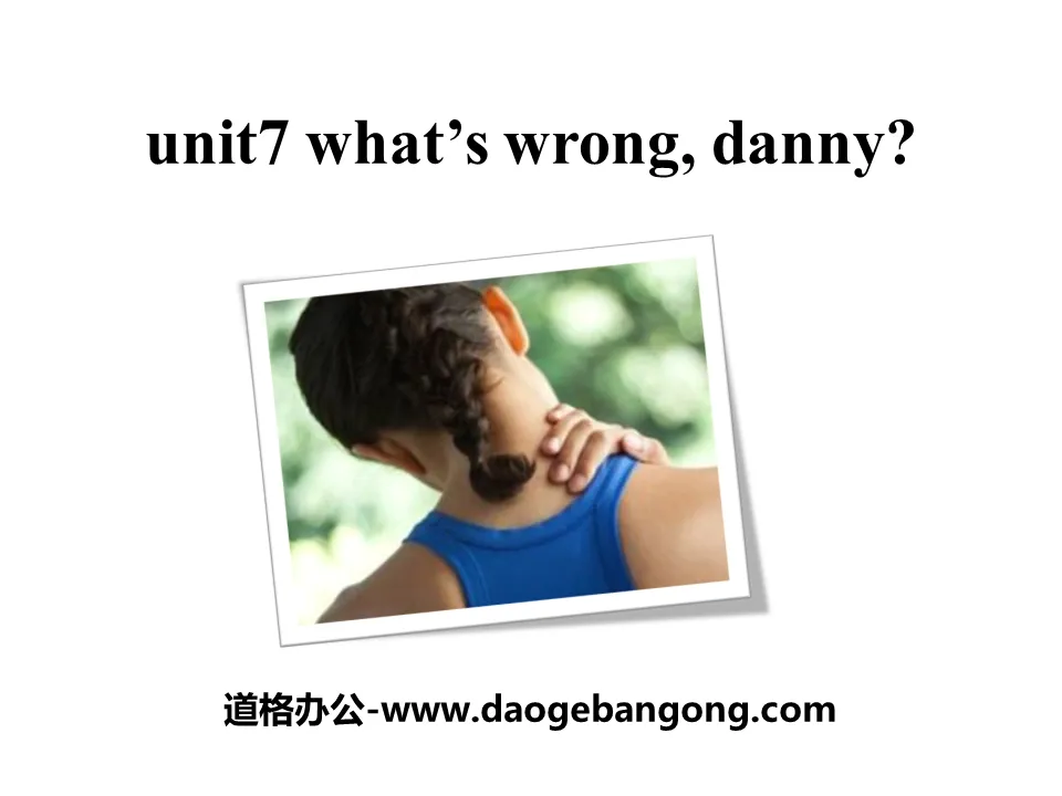 《What's wrong,Danny?》Stay healthy PPT