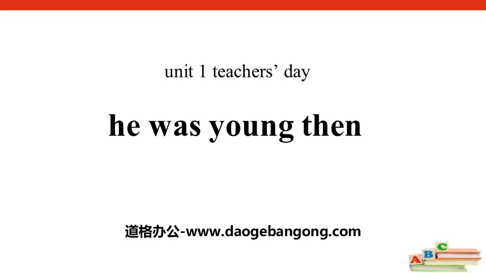 《He was young then》Teachers' Day PPT