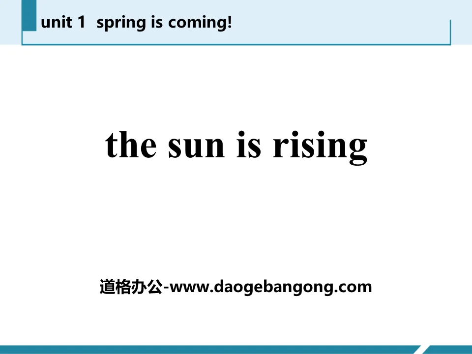 《The Sun Is Rising》Spring Is Coming PPT免费课件
