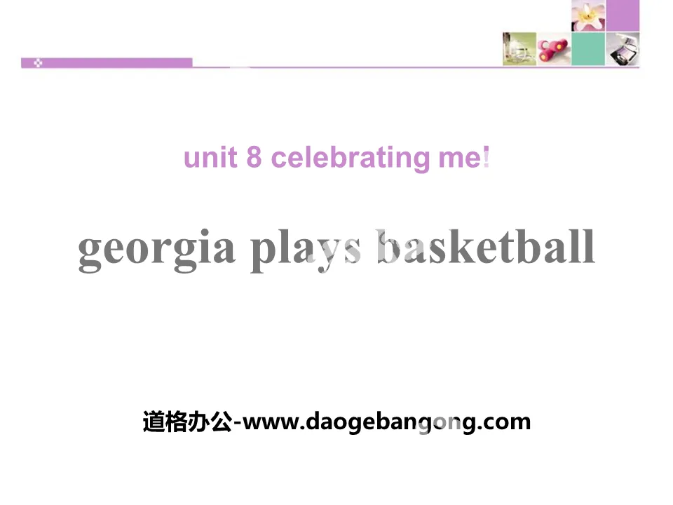 《Georgia Plays Basketball》Celebrating Me! PPT下载
