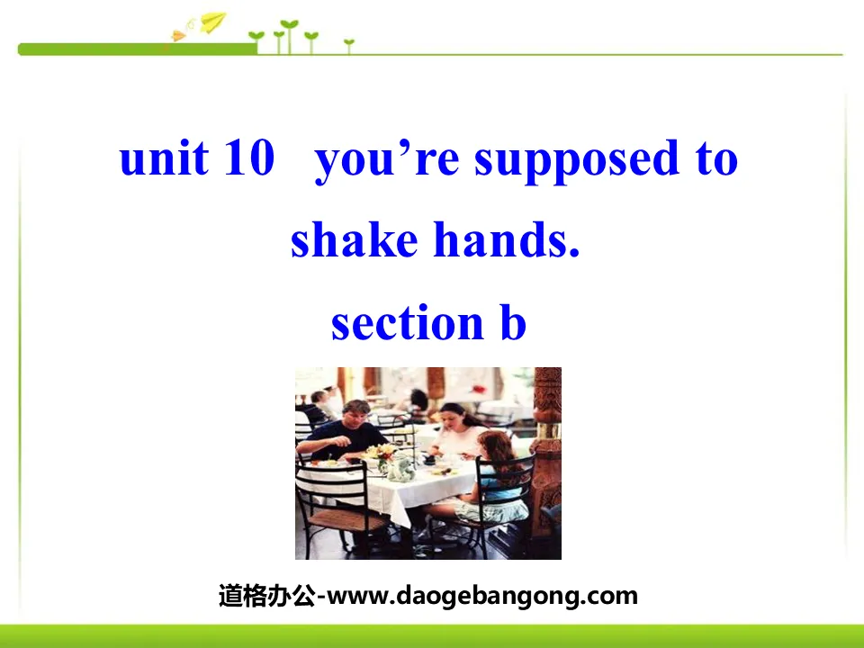 《You are supposed to shake hands》PPT课件6
