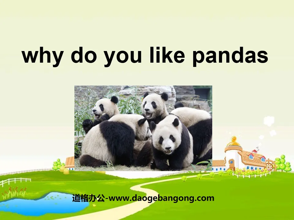 《Why do you like pandas?》PPT课件3
