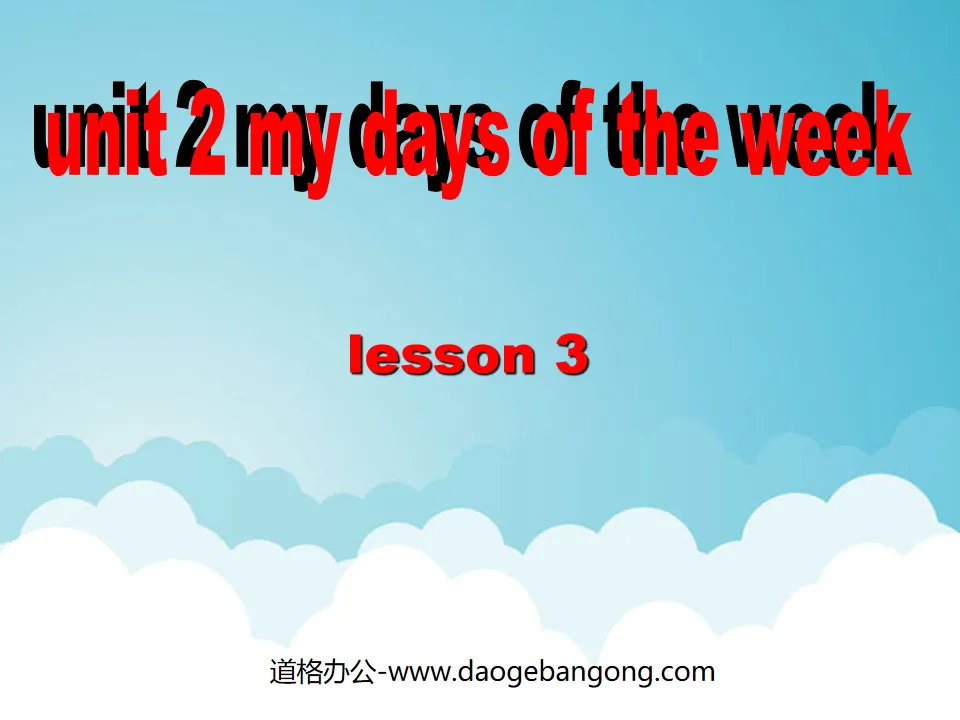 "Unit2 My days of the week" third lesson PPT courseware