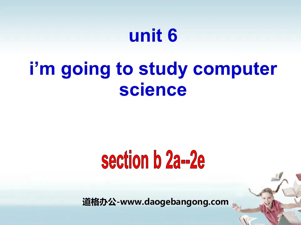 《I'm going to study computer science》PPT課件11