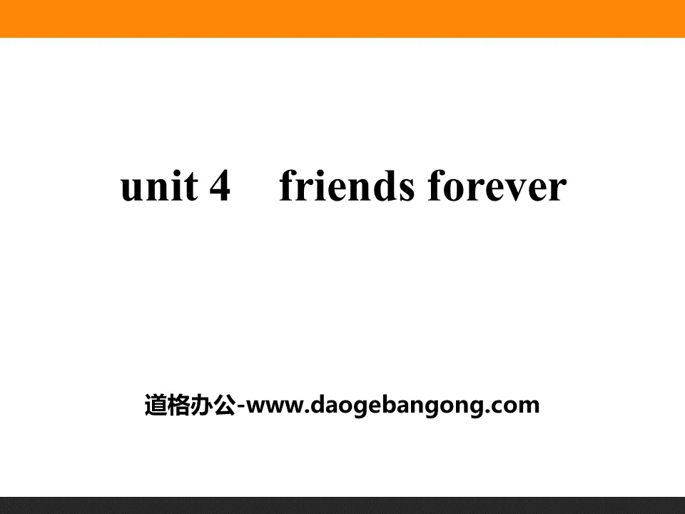 《Friends forever》PPT

