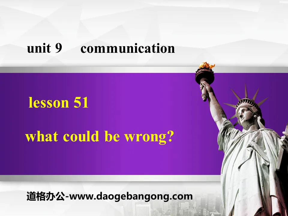 《What Could Be Wrong?》Communication PPT课件下载
