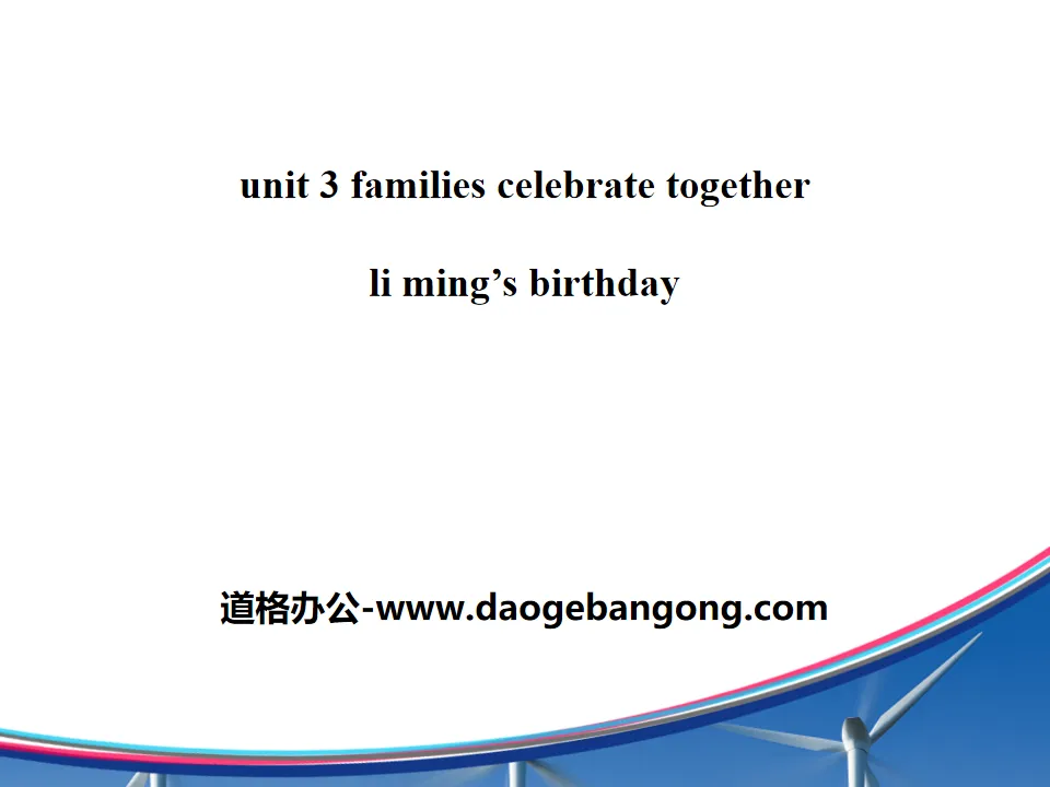 "Li Ming's Birthday" Families Celebrate Together PPT free courseware