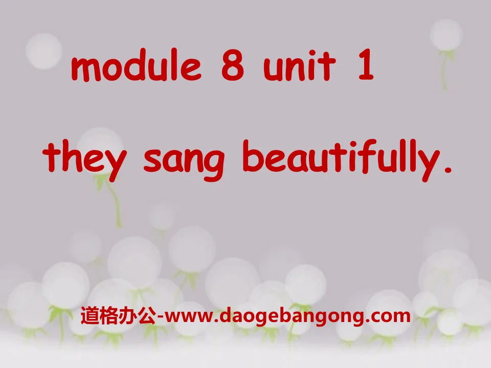 "They sang beautifully" PPT courseware 2