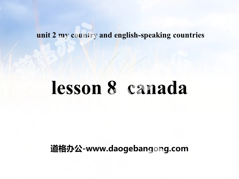 "Canada" My Country and English-speaking Countries PPT courseware
