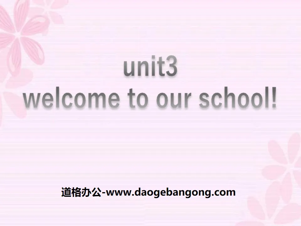 《Welcome to our school》PPT