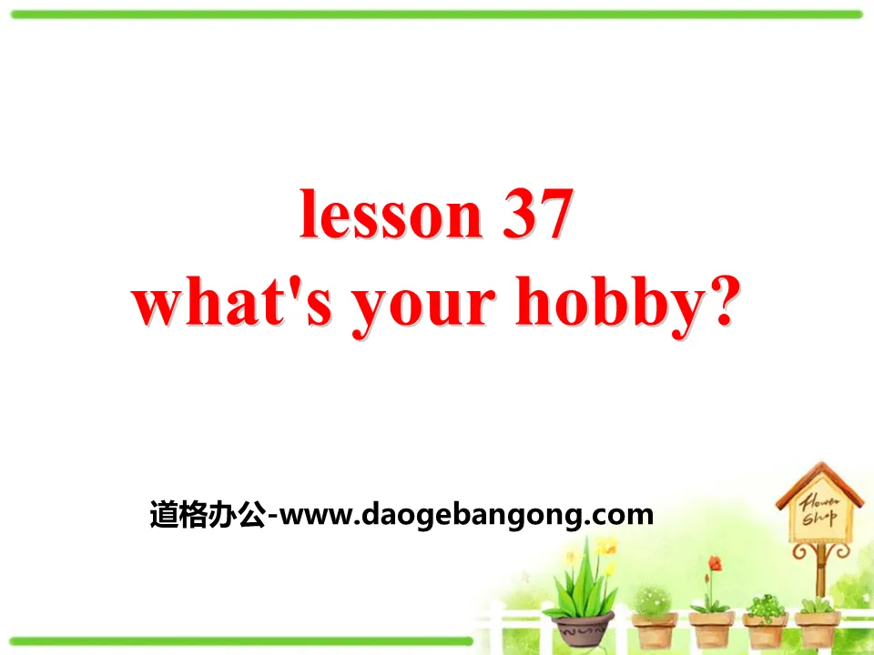 《What's Your Hobby?》Enjoy Your Hobby PPT