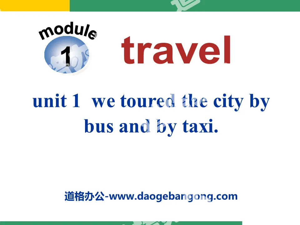 "We toured the city by bus and by taxi" Travel PPT courseware 2