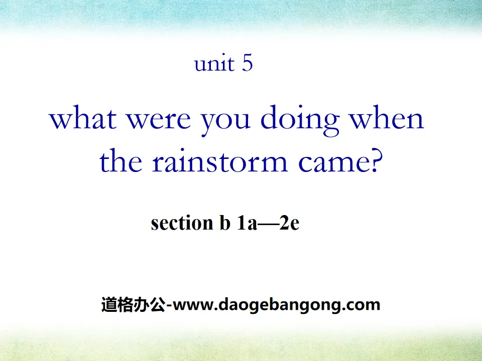 "What were you doing when the rainstorm came?" PPT courseware 9