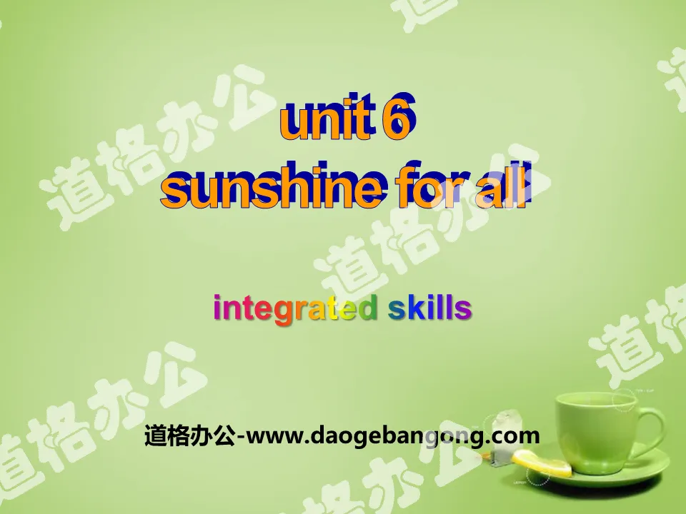 《Sunshine for all》Integrated skillsPPT课件
