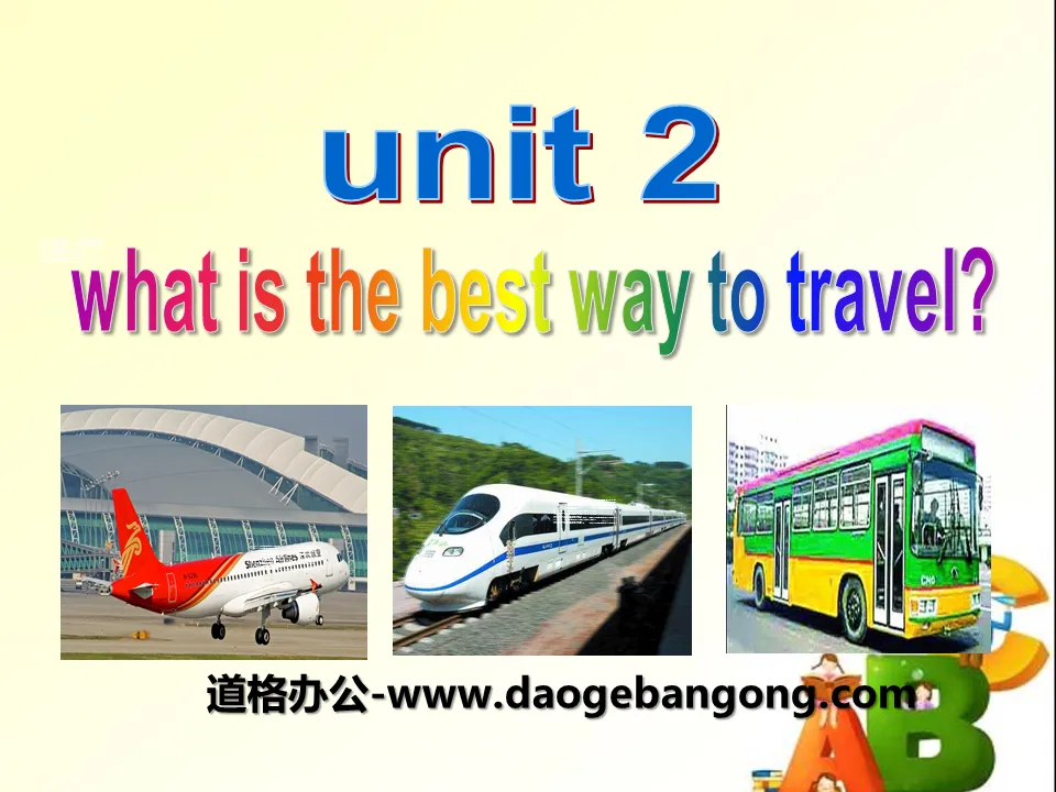 "What is the best way to travel?" Planesships and trains PPT courseware