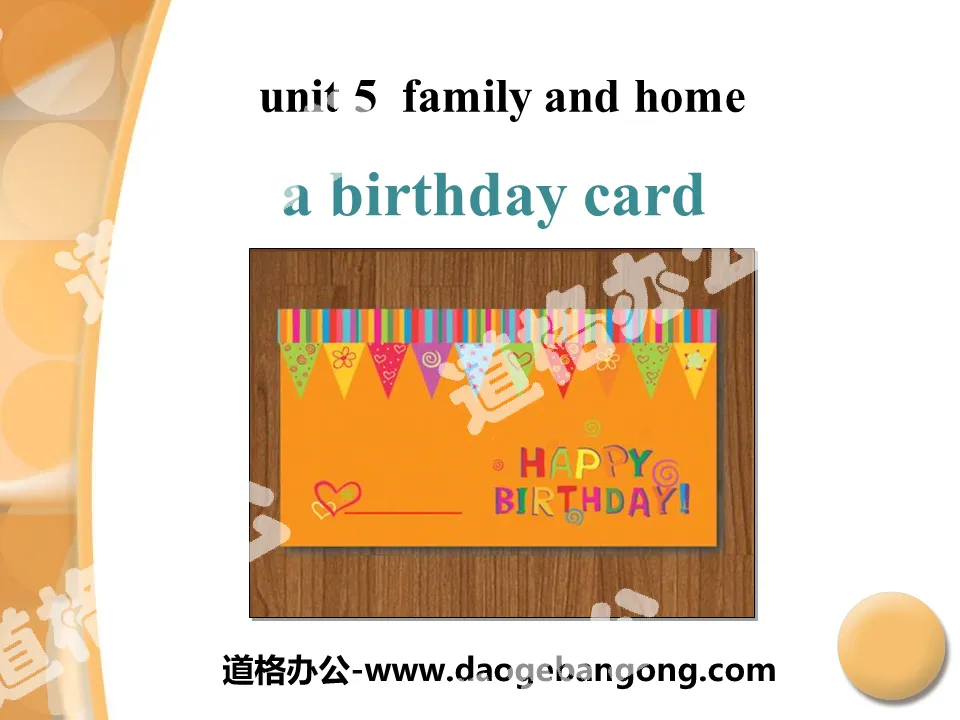 "A Birthday Card" Family and Home PPT courseware download