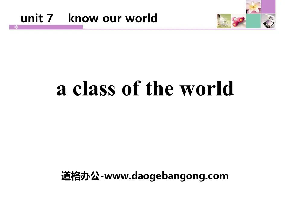 《A Class of the World》Know Our World PPT課程下載